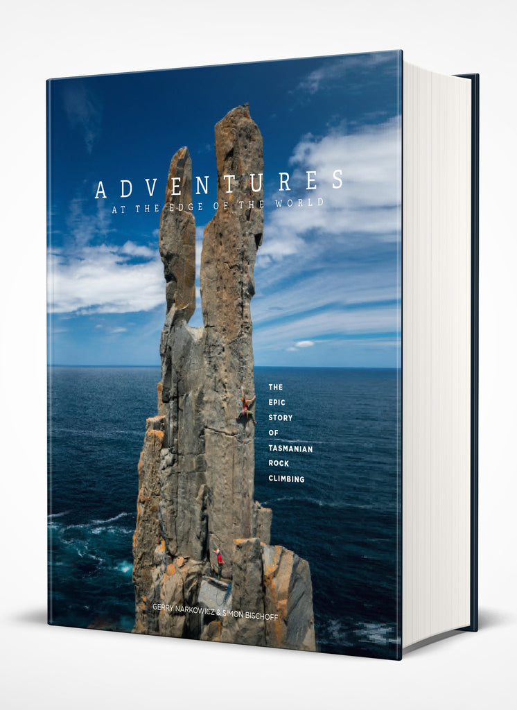 Adventures at the Edge of the World - The epic story of Tasmanian climbing