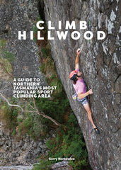 Climb Tasmania, Selected Best Climbs, Vol 4 – PLUS Climb Hillwood Guide (Till 31 Dec 2026)